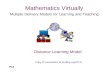 Mathematics Virtually Multiple Delivery Models for Learning and Teaching Distance Learning Model Copy of presentation at pindling.org/AVLN P14
