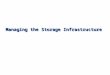 Managing the Storage Infrastructure Section 4 : Storage Security and Management