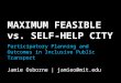 MAXIMUM FEASIBLE vs. SELF-HELP CITY Participatory Planning and Outcomes in Inclusive Public Transport Jamie Osborne | jamieo@mit.edu
