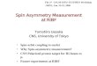 Spin Asymmetry Measurement at RIBF Tomohiro Uesaka CNS, University of Tokyo ・ Spin-orbit coupling in nuclei ・ Why Spin-asymmetry measurement? ・ CNS Polarized