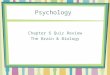 Psychology Chapter 6 Quiz Review The Brain & Biology