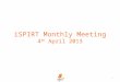 ISPIRT Monthly Meeting 4 th April 2013 1. Agenda Playbooks – Mentor Clinic program (10 mins) – ProductNation (5 mins) Market Catalysts – iSMB program