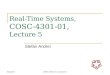 10/9/2015COSC-4301-01, Lecture 51 Real-Time Systems, COSC-4301-01, Lecture 5 Stefan Andrei