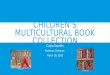 CHILDREN’S MULTICULTURAL BOOK COLLECTION Cayla Sandlin Professor Coleman March 30, 2015 tumblr.com