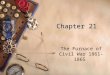 Chapter 21 The Furnace of Civil War 1861-1865. Bull Run 90 day war- “no purpose, directly or indirectly to interfere with slavery where it exists” Bull