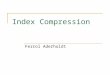 Index Compression Ferrol Aderholdt. Motivation Uncompressed indexes are large  It might be useful for some modern devices to support information retrieval