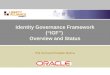 Identity Governance Framework (“IGF”) Overview and Status Phil Hunt and Prateek Mishra