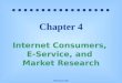 Prentice Hall Chapter 4 Internet Consumers, E-Service, and Market Research