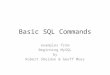 Basic SQL Commands examples from Beginning MySQL by Robert Sheldon & Geoff Moes