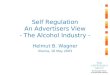 The European Forum for Responsible Drinking The European Forum for Responsible Drinking Self Regulation An Advertisers View - The Alcohol Industry - Helmut