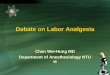Debate on Labor Analgesia Chan Wei-Hung MD Department of Anesthesiology NTUH