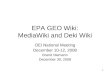 1 EPA GEO Wiki: MediaWiki and Deki Wiki OEI National Meeting December 10-12, 2008 Brand Niemann December 30, 2008