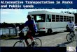 Alternative Transportation in Parks and Public Lands Sanibel City Council Update (November 17, 2009)