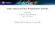 Solar Spectral Flux Radiometer (SSFR) ATTREX Science Team Meeting Oct. 23, 2013 NASA ARC/University of Colorado