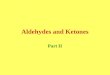 Aldehydes and Ketones Part II. Carbonyl vs. Cyano Group
