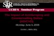 SANDLER, TRAVIS & ROSENBERG, P.A. An International Trade & Business Practice CCBFA Seminar Program The Impact of Antidumping and Countervailing Duties