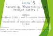 Marketing, Advertising and Product Safety I BBA361 Business Ethics and Corporate Governance Department of Business Administration S.Chan 1 Lecture 6 Reference: