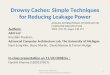 Drowsy Caches: Simple Techniques for Reducing Leakage Power Authors: ARM Ltd Krisztián Flautner, Advanced Computer Architecture Lab, The University of