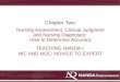 Chapter Two TEACHING NANDA-I NIC AND NOC: NOVICE TO EXPERT Nursing Assessment, Clinical Judgment and Nursing Diagnoses: How to Determine Accuracy