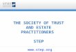 THE SOCIETY OF TRUST AND ESTATE PRACTITIONERS STEP 