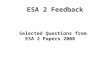 ESA 2 Feedback Selected Questions from ESA 2 Papers 2008