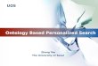 UOS 1 Ontology Based Personalized Search Zhang Tao The University of Seoul