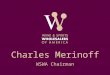 Charles Merinoff WSWA Chairman. AGENDA Living My Two Roles – Chairman & CEO of The Charmer Sunbelt Group – Chairman of WSWA Value of a Distributor How
