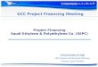 Project Financing Saudi Ethylene & Polyethylene Co. (SEPC) Emad Khalifa Al-Haji GM Finance and Business Planning Tasnee Jubail Complex GCC Project Financing