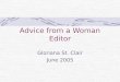 Advice from a Woman Editor Gloriana St. Clair June 2005