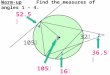 105  32  1 2 3 4 52.5  16  36.5  105  Warm-up Find the measures of angles 1 – 4