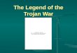 The Legend of the Trojan War. Paris Paris was the son of King Priam of Troy Before his birth, his mother dreamed she gave birth to a burning torch His