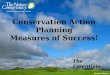 Conservation Action Planning Measures of Success! The Essentials