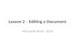 Lesson 2 – Editing a Document Microsoft Word - 2010