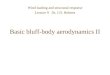 Basic bluff-body aerodynamics II Wind loading and structural response Lecture 9 Dr. J.D. Holmes
