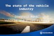 The state of the vehicle industry Standard Bank Vehicle and Asset Finance