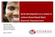 Rural and Community Development Africa Indaba July 2015 Rural Development as a means to achieve Broad-Based Black Economic Empowerment