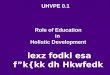 UHVPE 0.1 Role of Education in Holistic Development lexz fodkl esa f”k{kk dh Hkwfedk