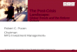 The Post-Crisis Landscape: Global Trends and the Reform Debate Robert C. Pozen Chairman MFS Investment Management ®. The views expressed in this presentation