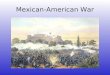 Mexican-American War. Causes of the conflict 1.December 29, 1845, Texas formally allowed into the Union. 2.US unsuccessfully tries to buy Mexican territory