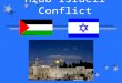 Arab-Israeli Conflict CAUSES FOR THE FOUNDING OF ISRAEL ANTI-SEMITISM: hated, fear and distrust of Jews. POGROMS: organized acts of violence against