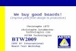 We buy good boards! (Improve yield from design to production) Christophe LOTZ christophe.lotz@aster-technologies.com ASTER Technologies IEEE 8 th International