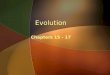 Evolution Chapters 15 - 17. Evolution is both Factual and the basis of broader theory What does this mean? What are some factual examples of evolution?