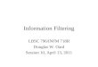 Information Filtering LBSC 796/INFM 718R Douglas W. Oard Session 10, April 13, 2011