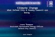 Laura Thompson Assistant Sustainable Energy Officer Oxford City Council Climate Change What Oxford City & County Council are doing