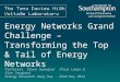Energy Networks Grand Challenge – Transforming the Top & Tail of Energy Networks Professor Steve Swingler (Paul Lewin & Alun Vaughan) Energy Research Away