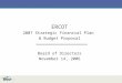 1 ERCOT 2007 Strategic Financial Plan & Budget Proposal _____________________ Board of Directors November 14, 2006