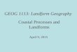 GEOG 1113: Landform Geography Coastal Processes and Landforms April 9, 2015