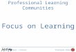 Professional Learning Communities Focus on Learning Topic: LiteracyStrategies Domain