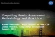 Computing Needs Assessment: Methodology and Practice Karen Petraska, NASA Office of the CIO James McCabe, Computing Consultant August 2011