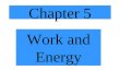 Chapter 5 Work and Energy. Review  x = v i  t + ½ a  t 2  x = ½ (v i + v f )  t v f = v i + a  t v f 2 = v i 2 + 2a  x